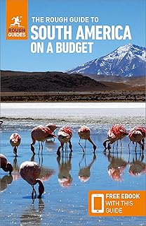 The Rough Guide to South America on a Budget: Travel Guide with eBook: Travel Guide with Free eBook