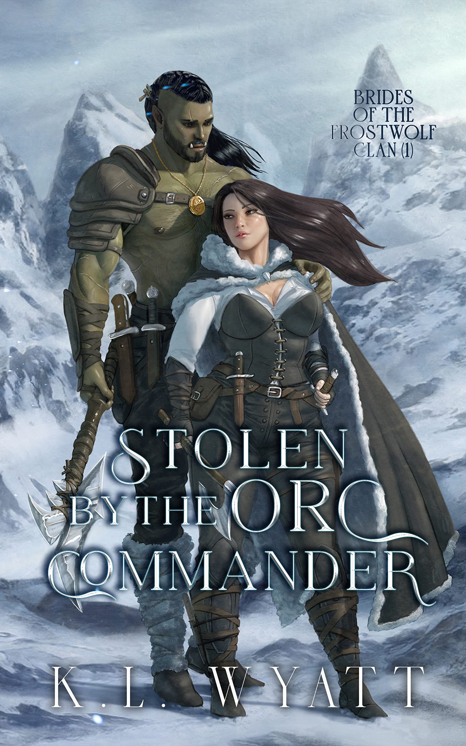Stolen by the Orc Commander : An Enemies to Lovers Monster Romance (Brides of the Frostwolf Clan Book 1)