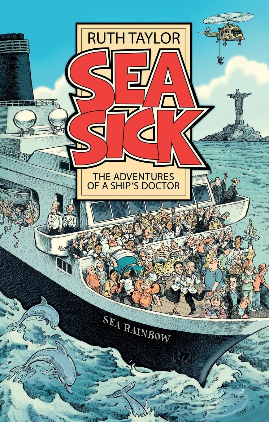 Sea Sick: The Adventures of a Ship’s Doctor