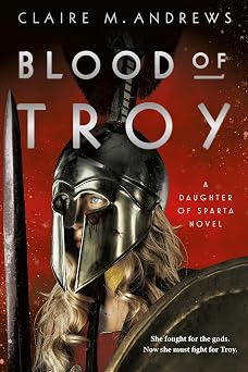 Blood of Troy Daughter of Sparta, 2