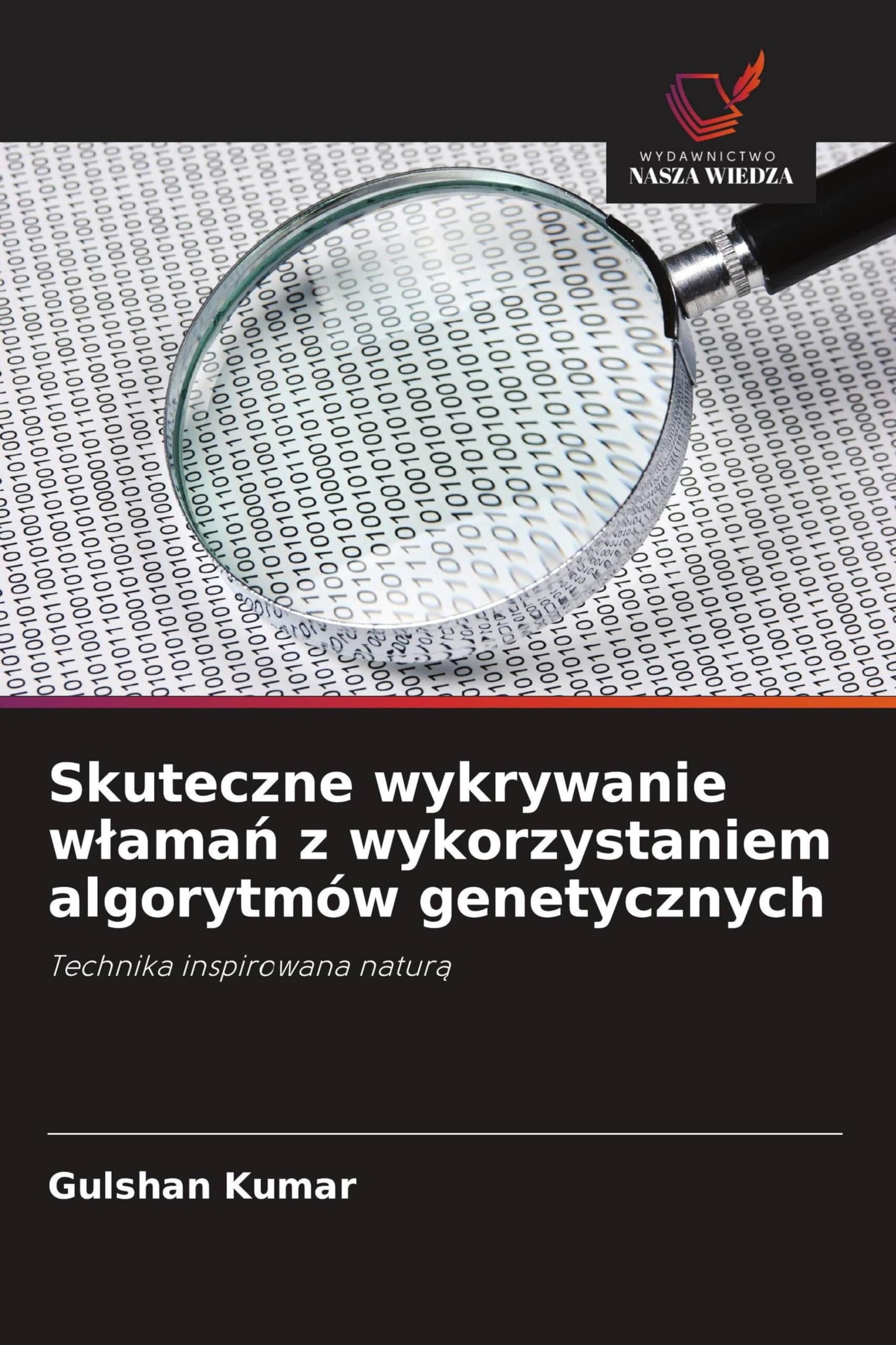 Skuteczne wykrywanie w¿ama¿ z wykorzystaniem algorytmów genetycznych: Technika inspirowana natur¿