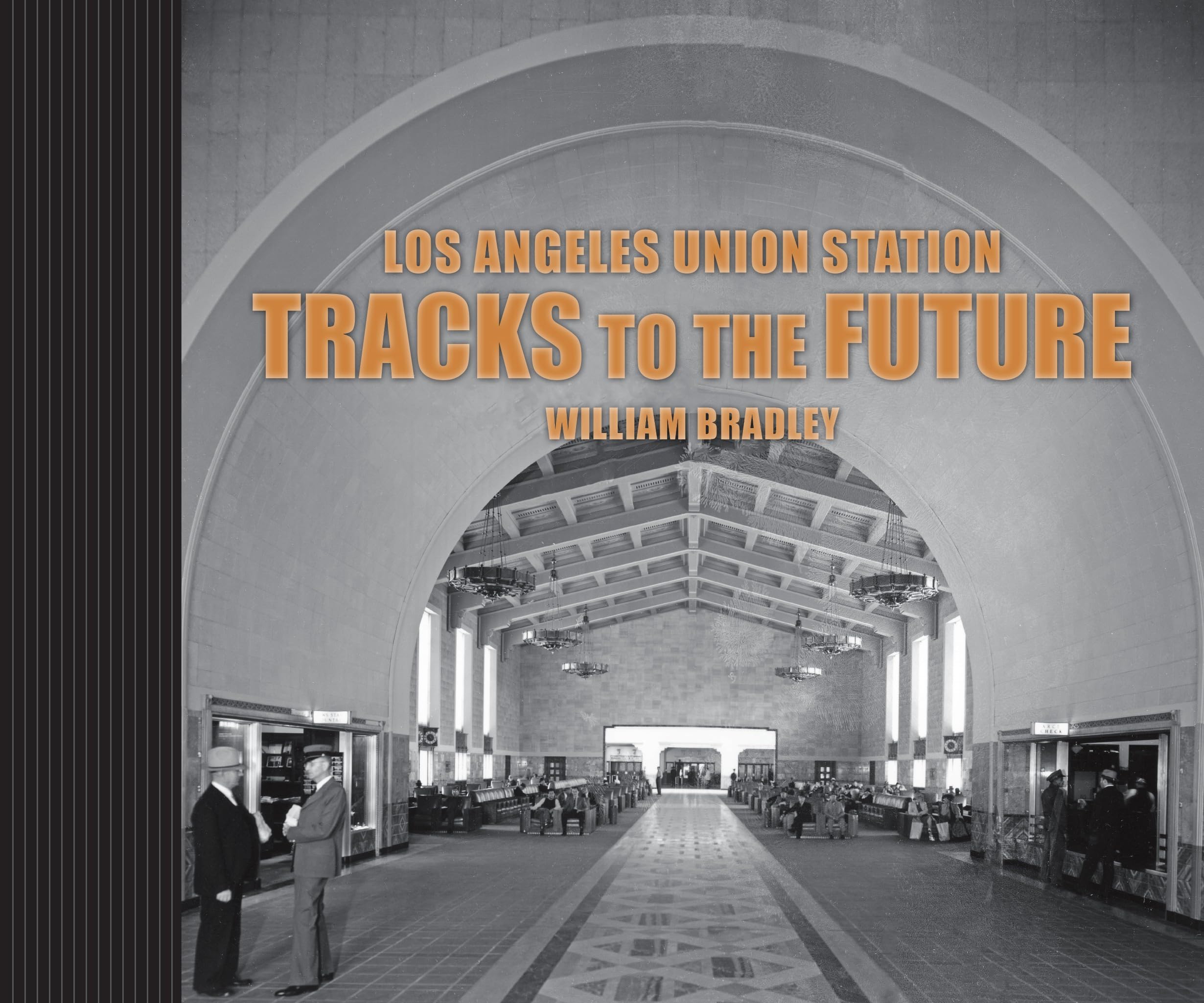 Los Angeles Union Station: Tracks to the Future