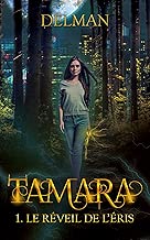 Download TAMARA : Le Réveil de l'Eris Tome 1 PDF