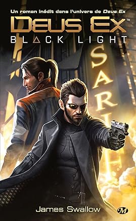 Deus Ex, Tome : Black Light