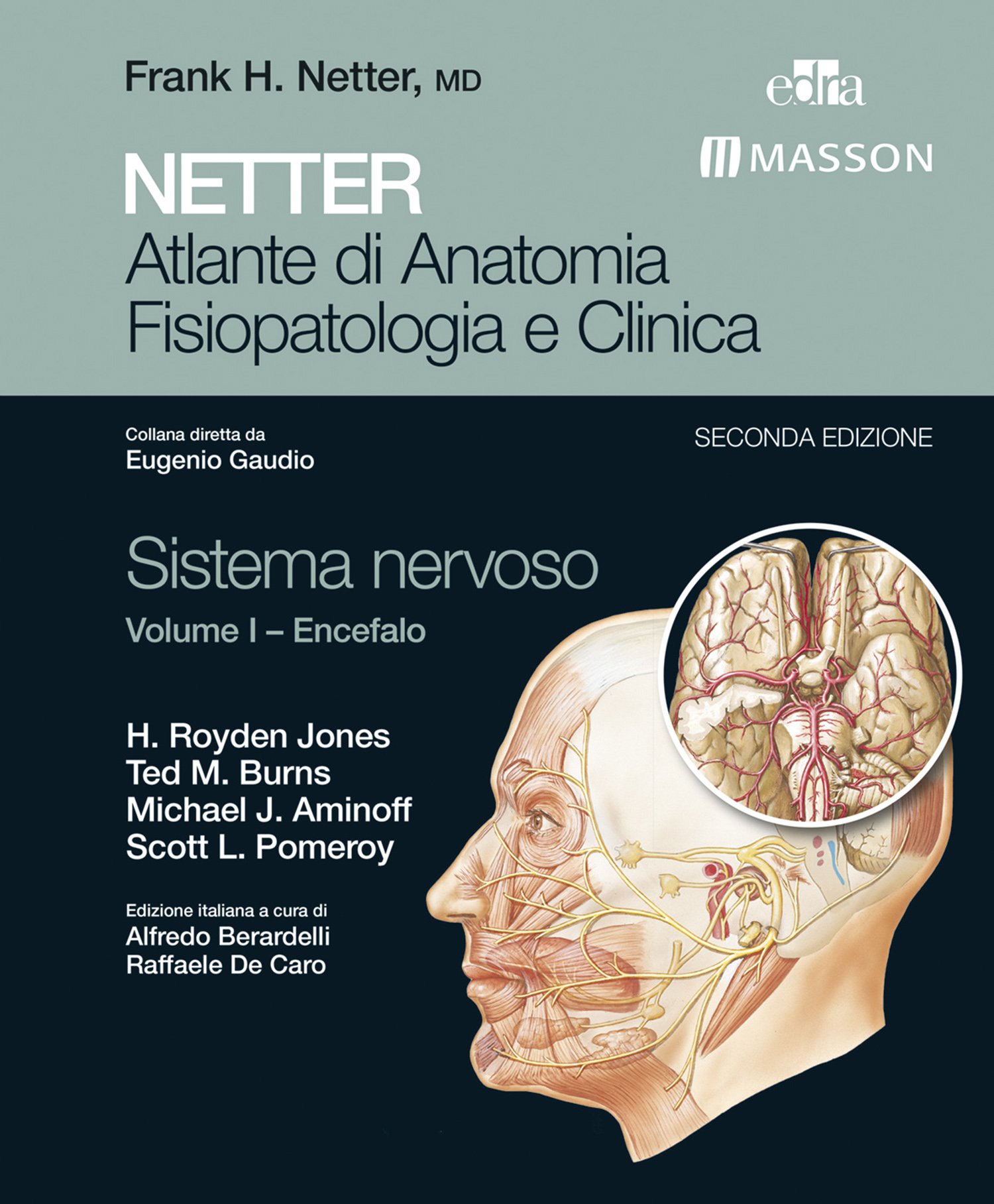 NETTER Atlante di anatomia fisiopatologia e clinica: Sistema Nervoso 1: Encefalo (NETTER Atlante di Anatomia Fisiopatologica e Clinica)