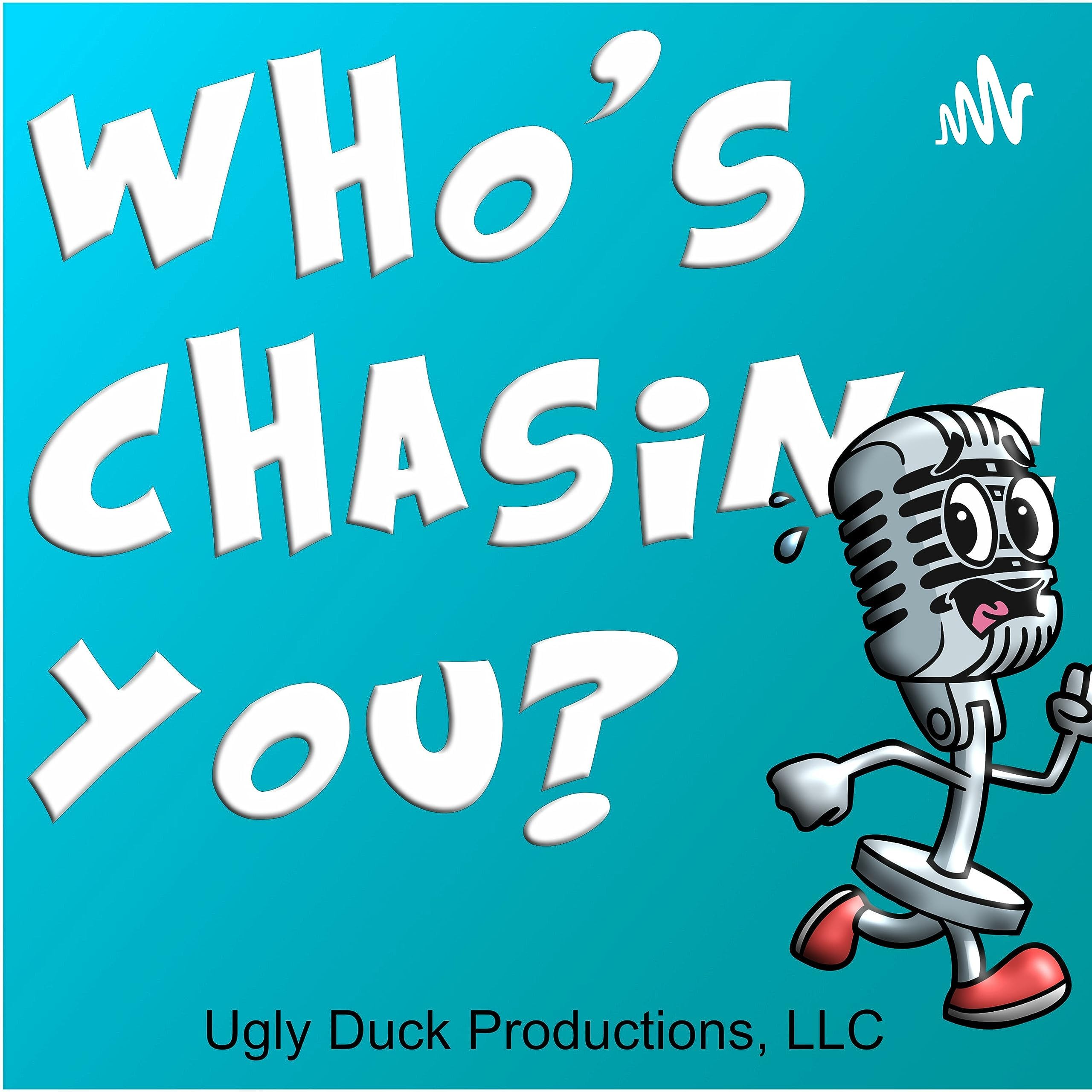 Who's Chasing You?
