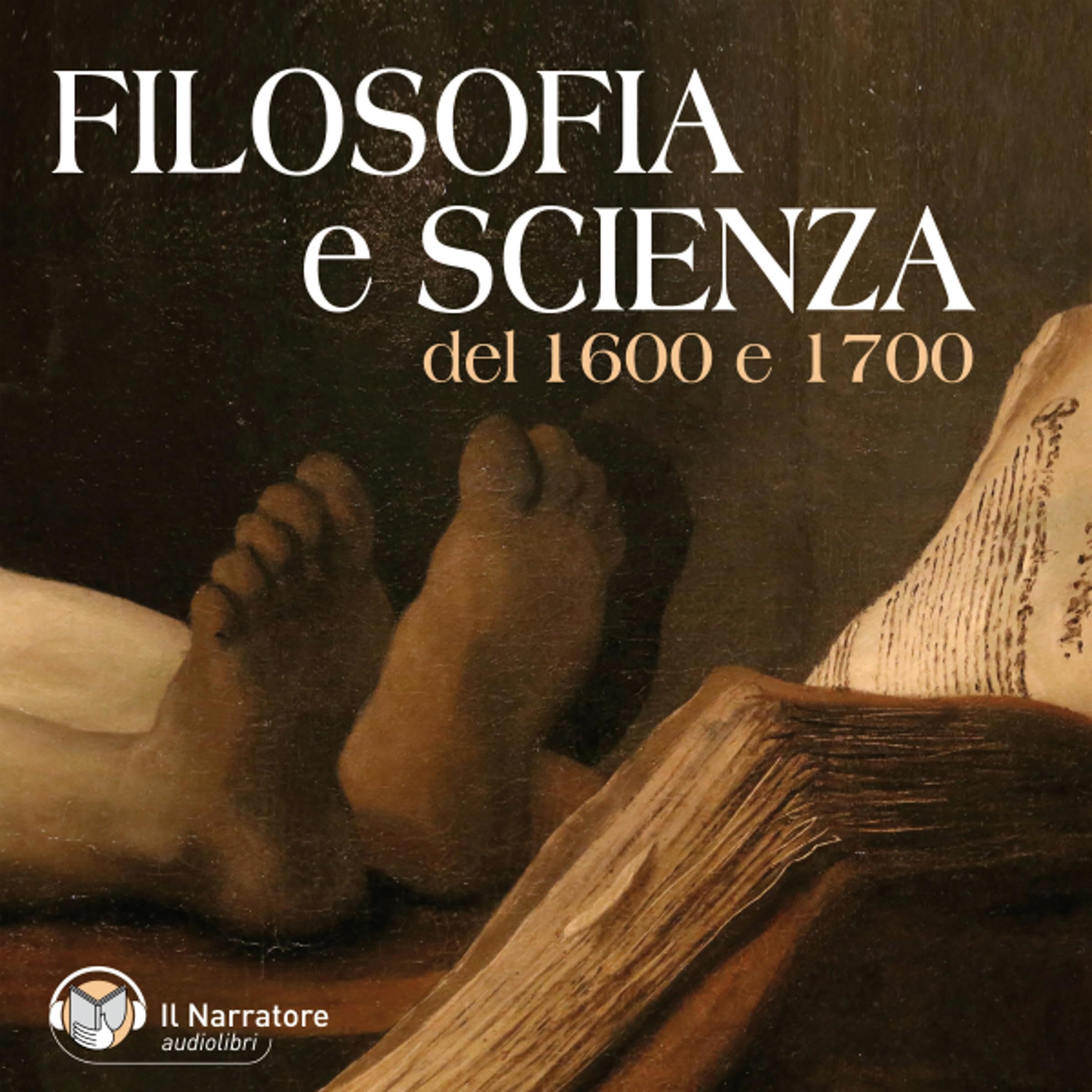 Filosofia e Scienza del 1600 e 1700
