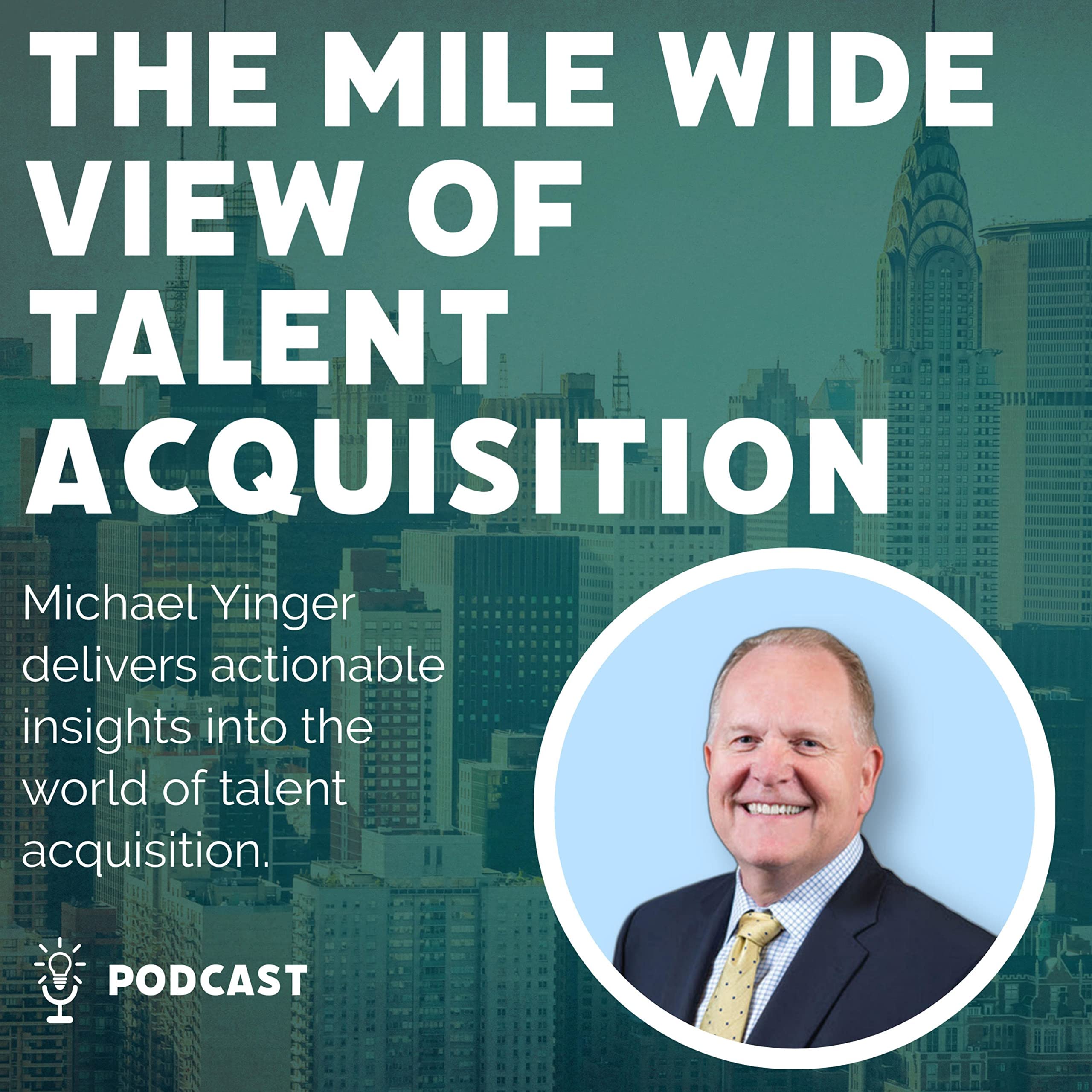 The Mile Wide View of Talent Acquisition