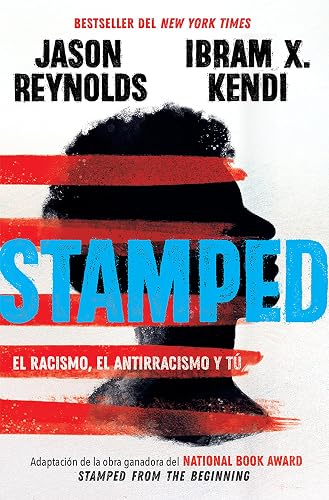 STAMPED EL RACISMO EL ANTIRRACISMO Y TU