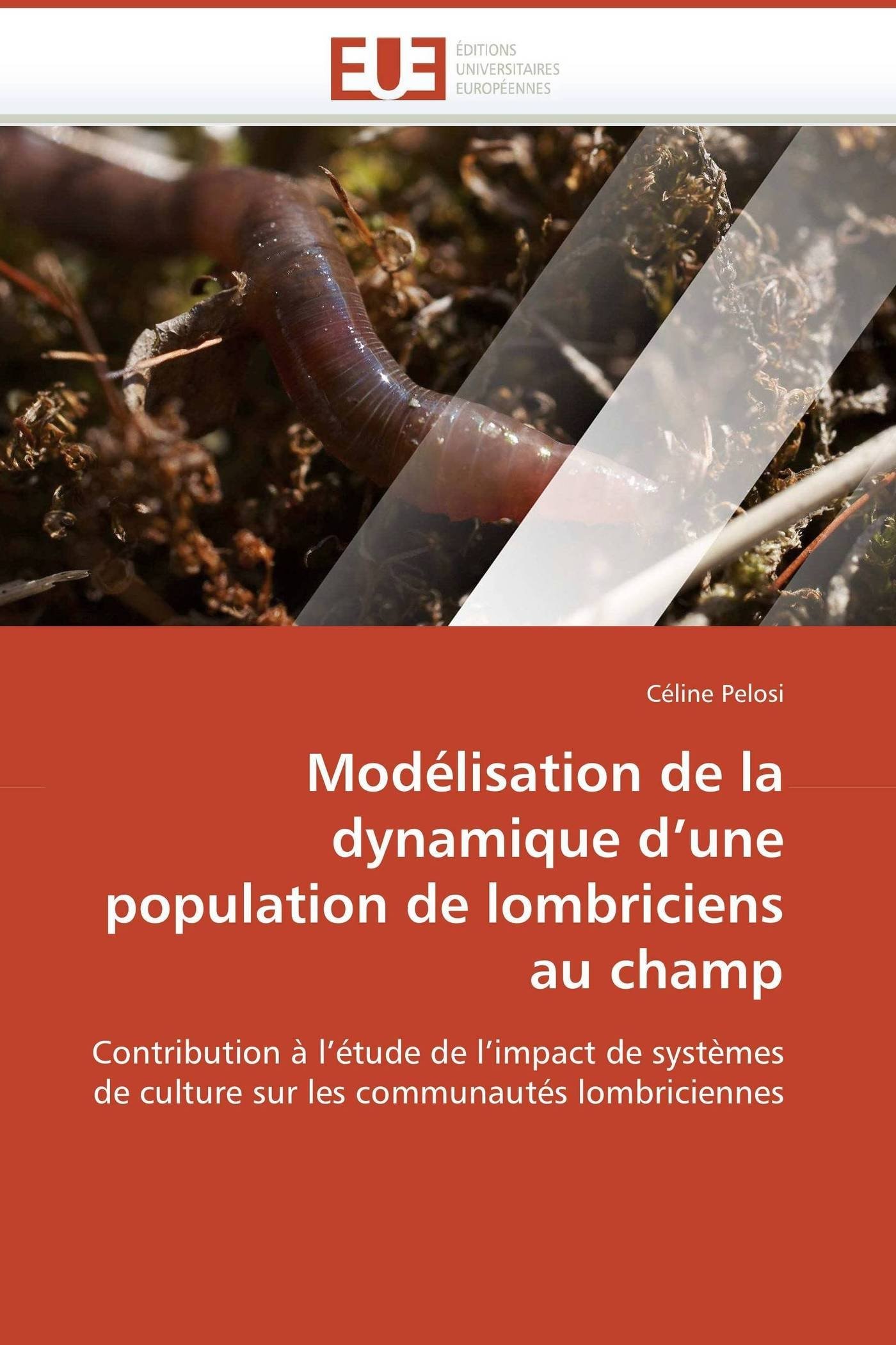 Mod lisation de la Dynamique D Une Population de Lombriciens Au Champ (Omn.Univ.Europ.)