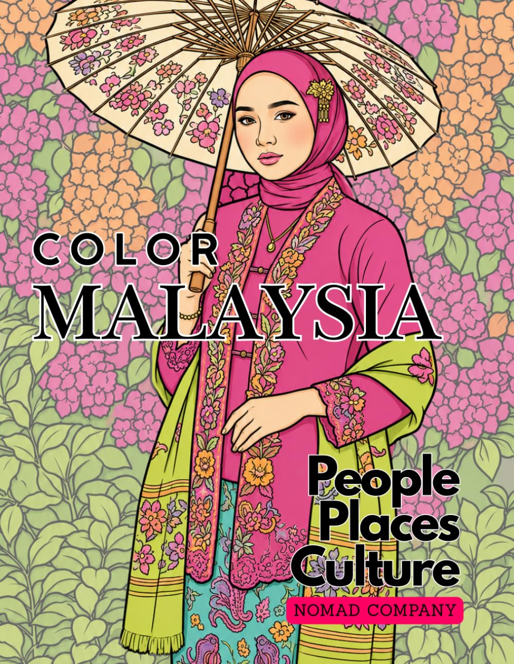 Color Malaysia- People, Places Culture (A Coloring Book for Adults and Travel Enthusiasts) (Travel Asia Coloring Books)