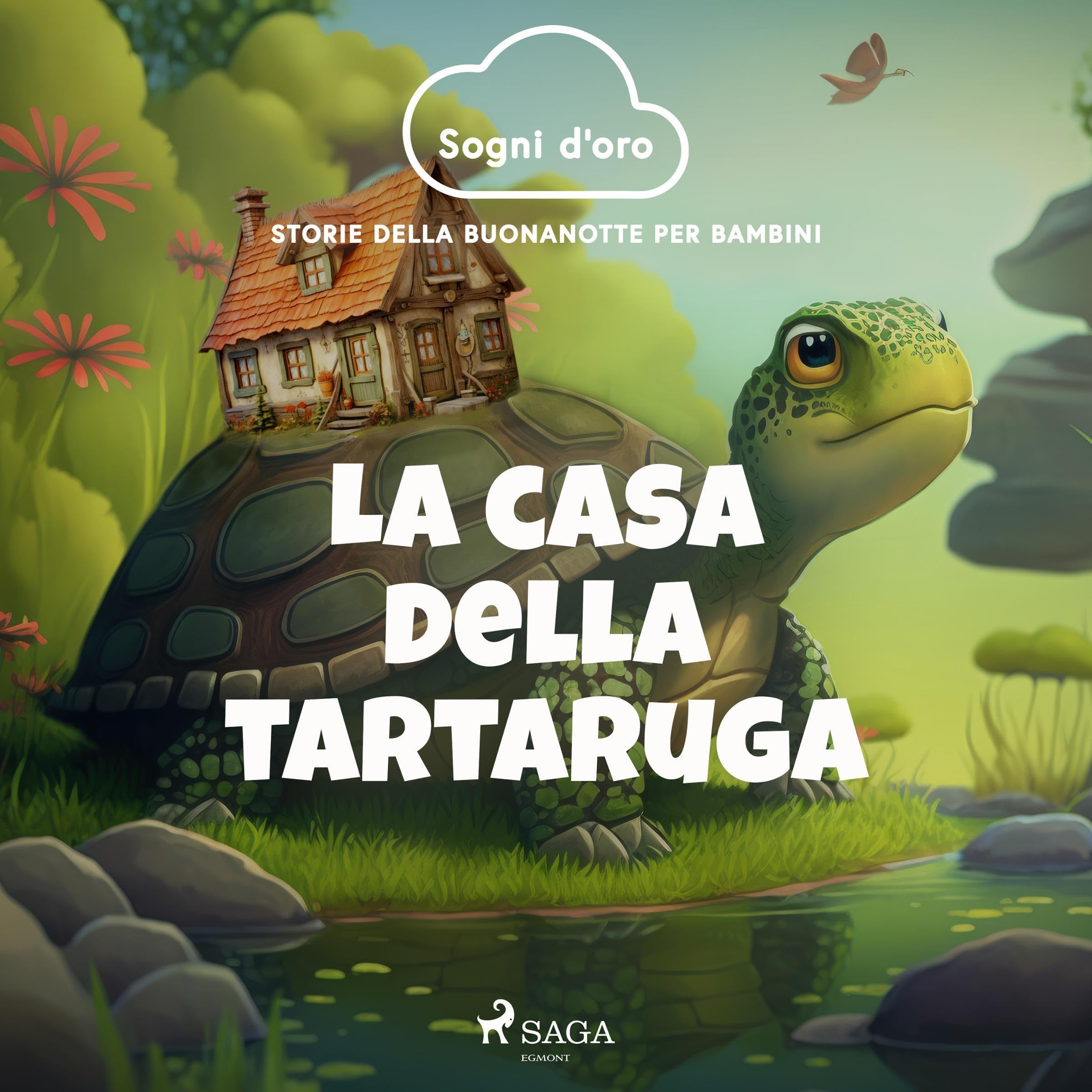 La casa della tartaruga: Sogni d'oro, Storie della buonanotte per bambini