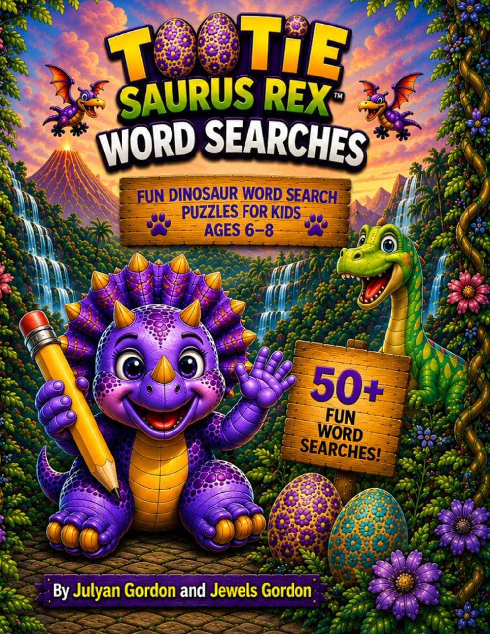 Tootie Saurus Rex™ Word Searches: Fun Dinosaur Word Search Puzzles for Kids Ages 6–8 (Tootie Saurus Rex™ Series)