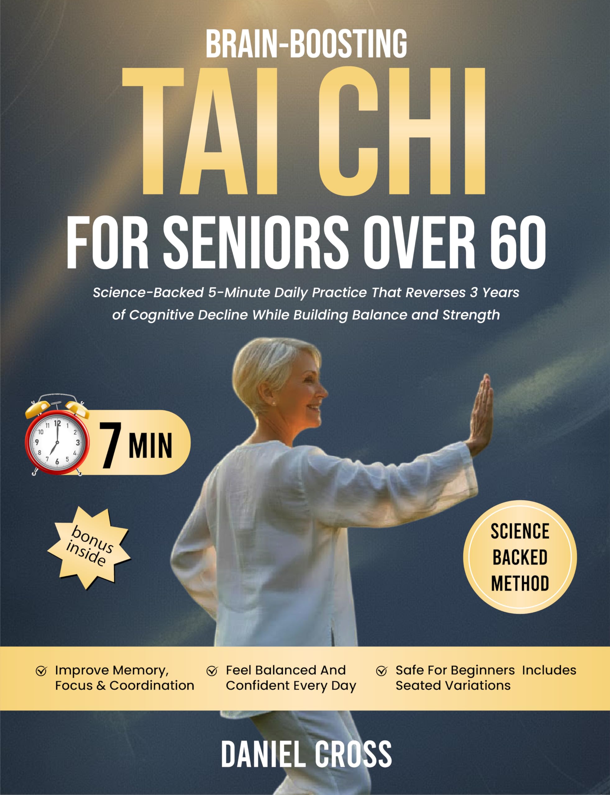 Tai Chi For Seniors Over 60: Science-Backed 5-Minute Daily Practice That Reverses 3 Years of Cognitive Decline While Building Balance and Strength