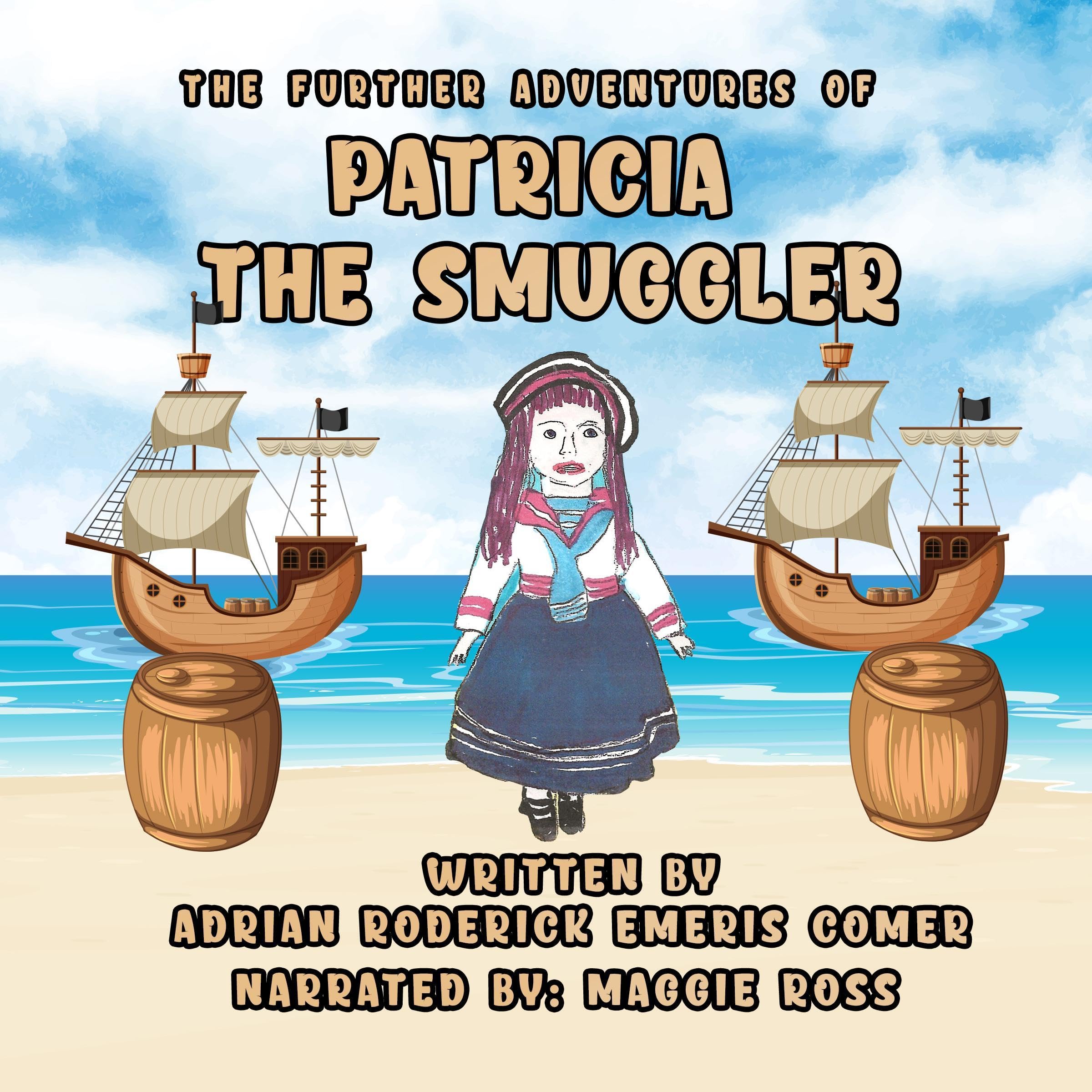 The Further Adventures of Patricia the Smuggler