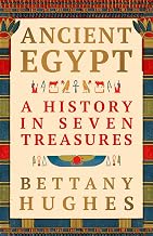 Cover of Ancient Egypt: A History in Seven Treasures