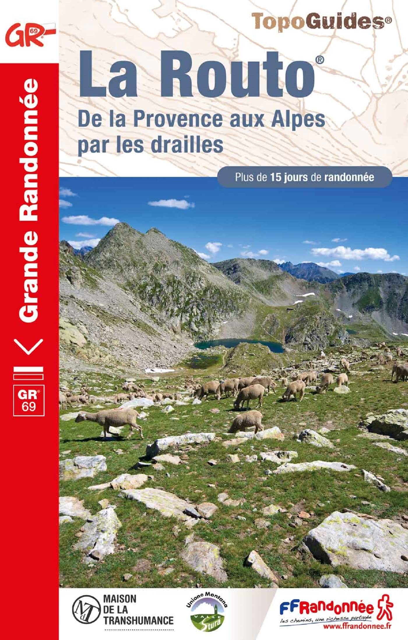 La Routo GR69 De la Provence aux Alpes par les drailles (0690) (Grande Randonnée)