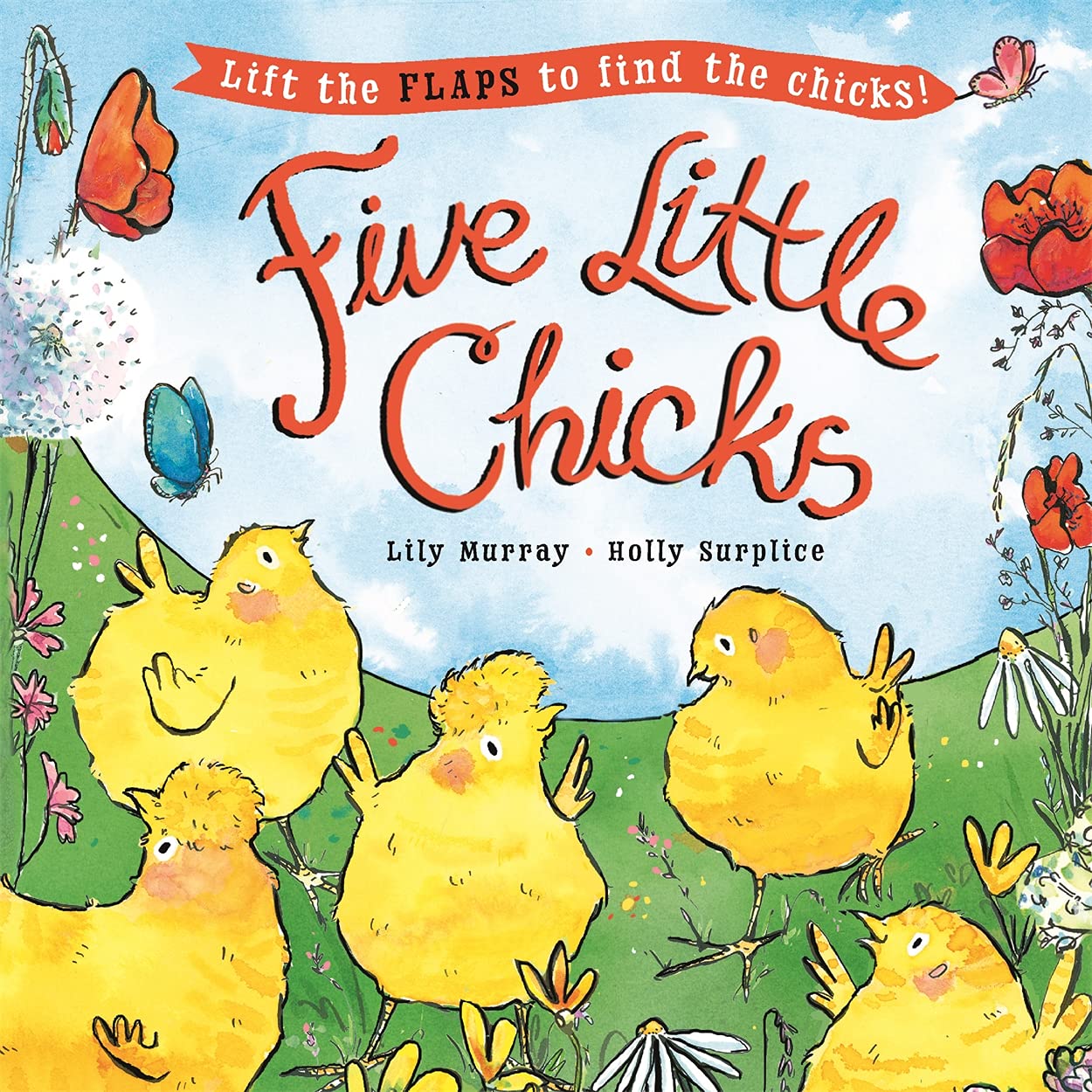 Five Little Chicks: Lift the flaps to find the chicks (Sago Mini)