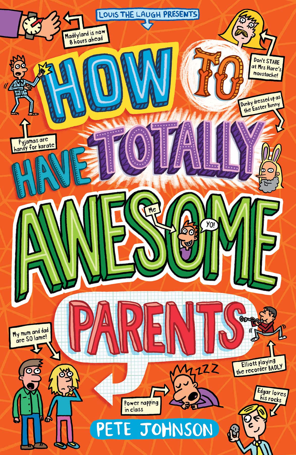 How to Have Totally Awesome Parents (Louis the Laugh)