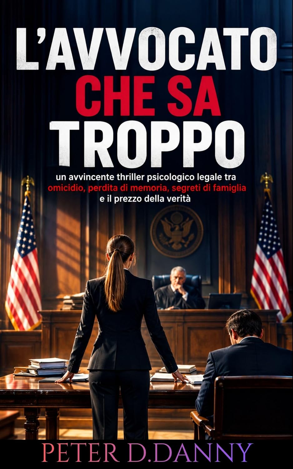 Peter D.Danny - L'avvocato che sa troppo (2026)
