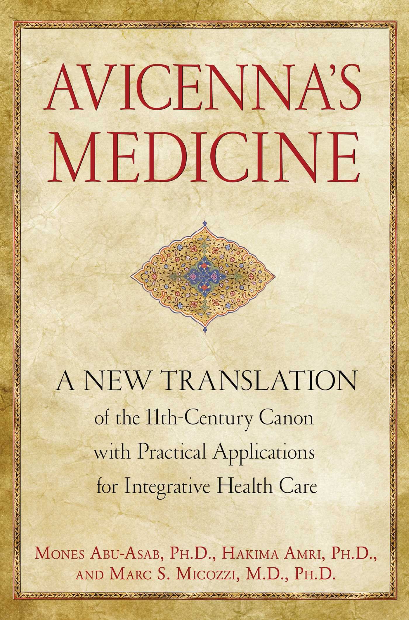 Avicenna's Medicine: A New Translation of the 11th-Century Canon with Practical Applications for Integrative Health Care (English Edition)