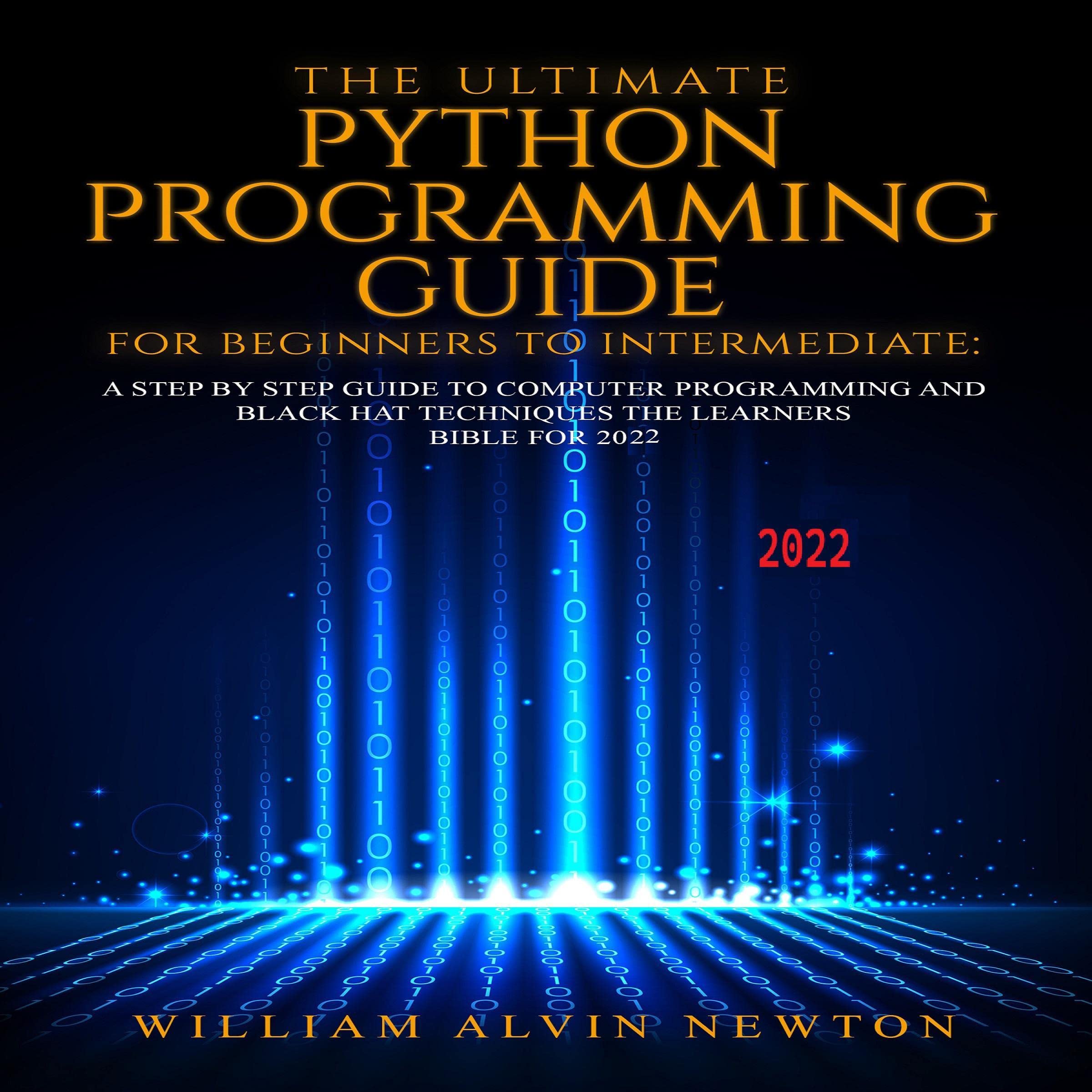 The Ultimate Python Programming Guide for Beginners to Intermediate