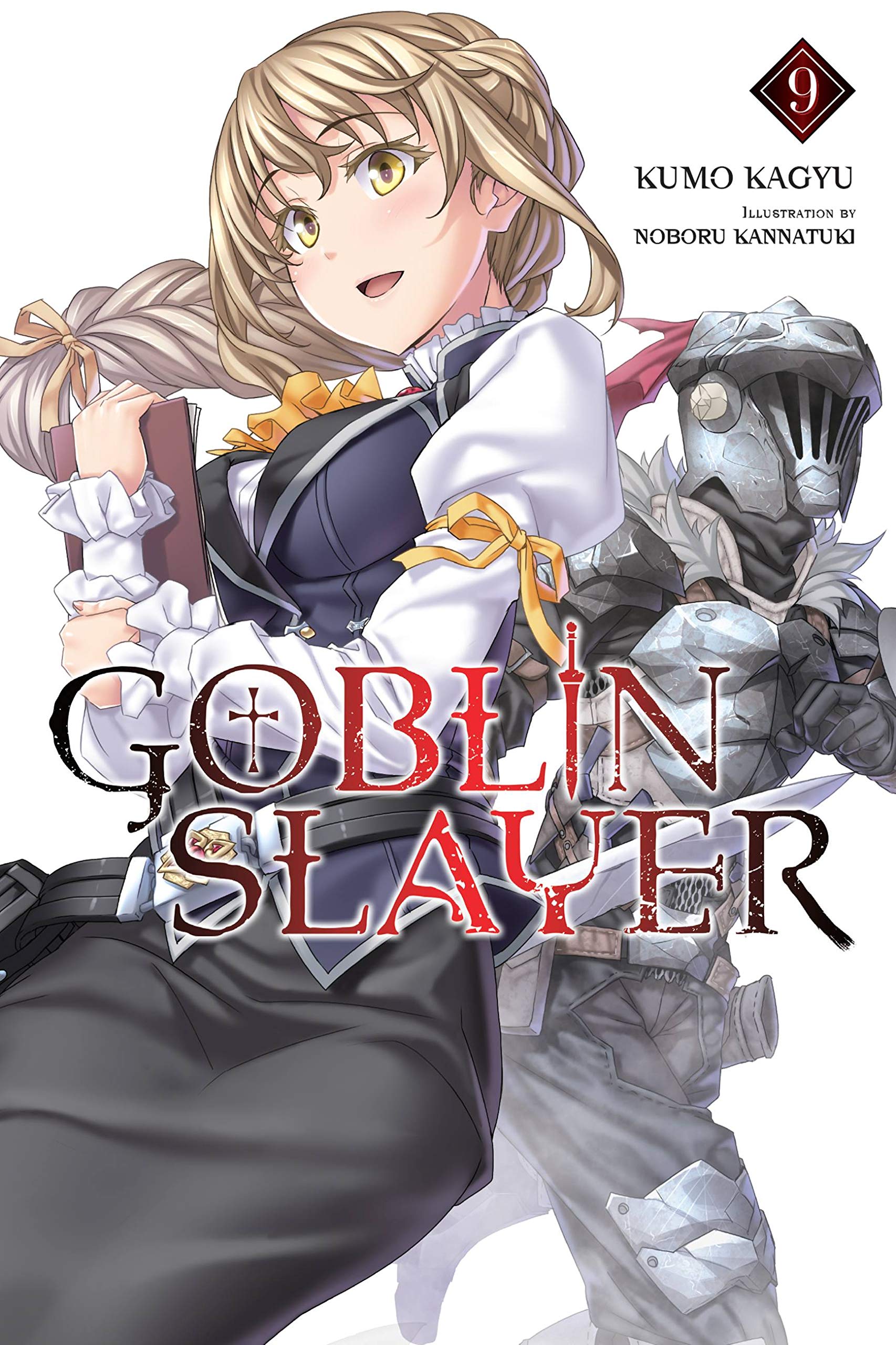 Goblin Slayer, Vol. 9 (light novel): Volume 9 (GOBLIN SLAYER LIGHT NOVEL SC)