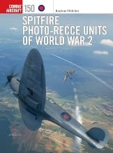 Spitfire Photo-Recce Units of World War 2 (Combat Aircraft, 150)
