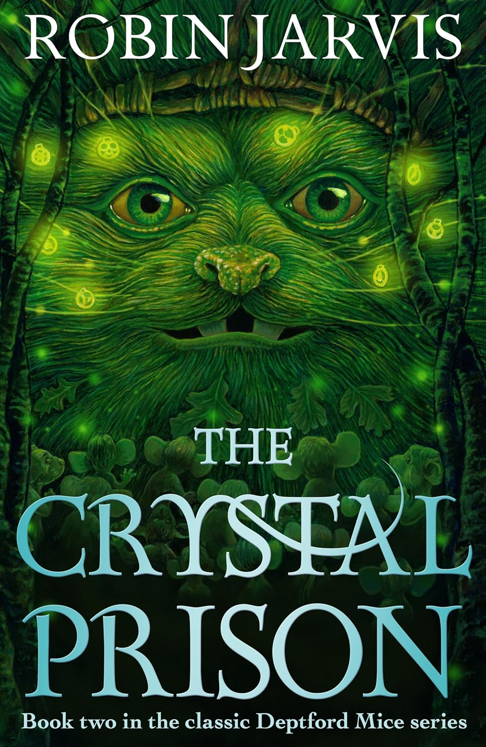 The Crystal Prison Book Two of The Deptford Mice Jarvis, Robin