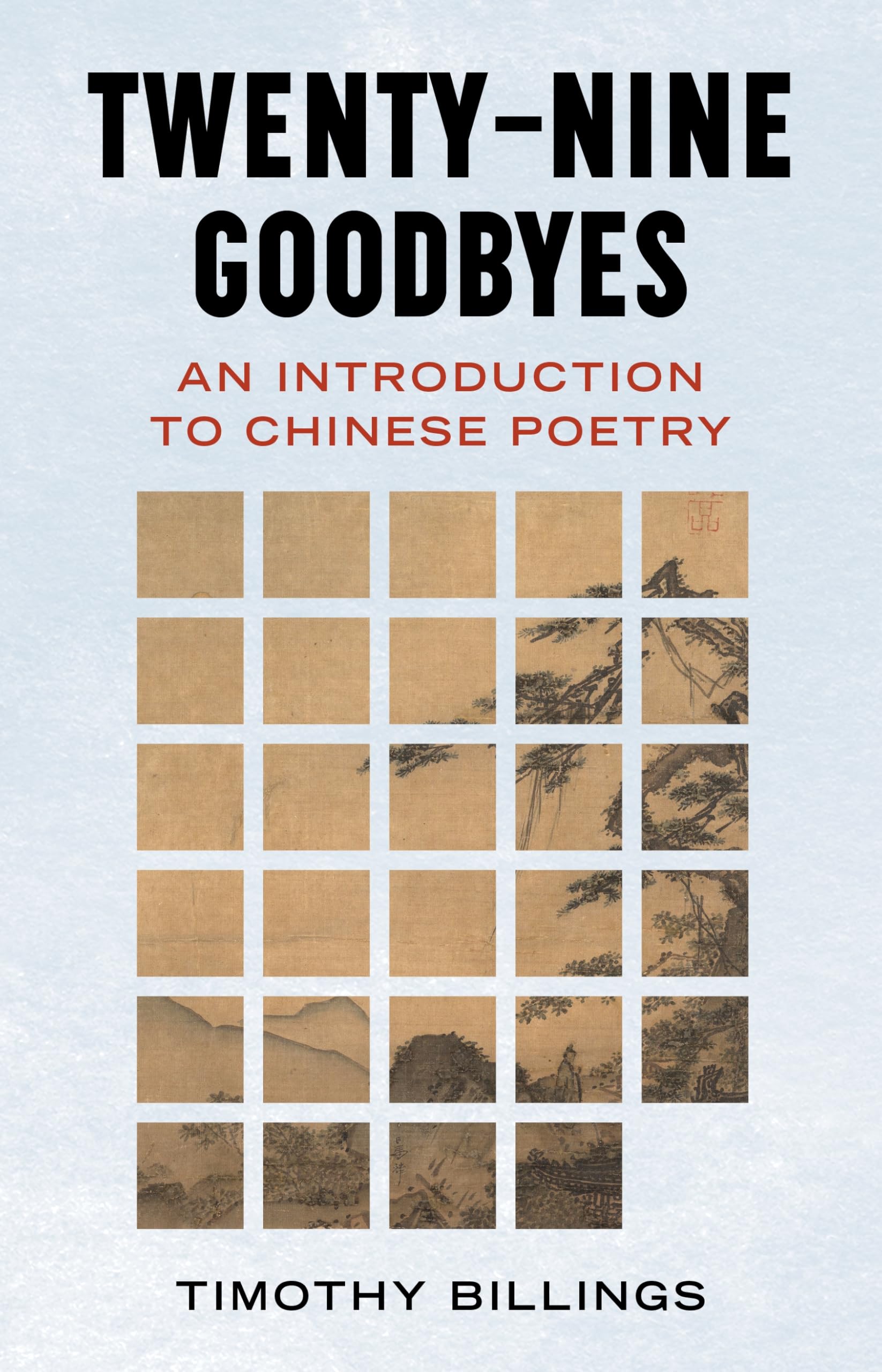Twenty–Nine Goodbyes – An Introduction to Chinese Poetry Billings Hardback