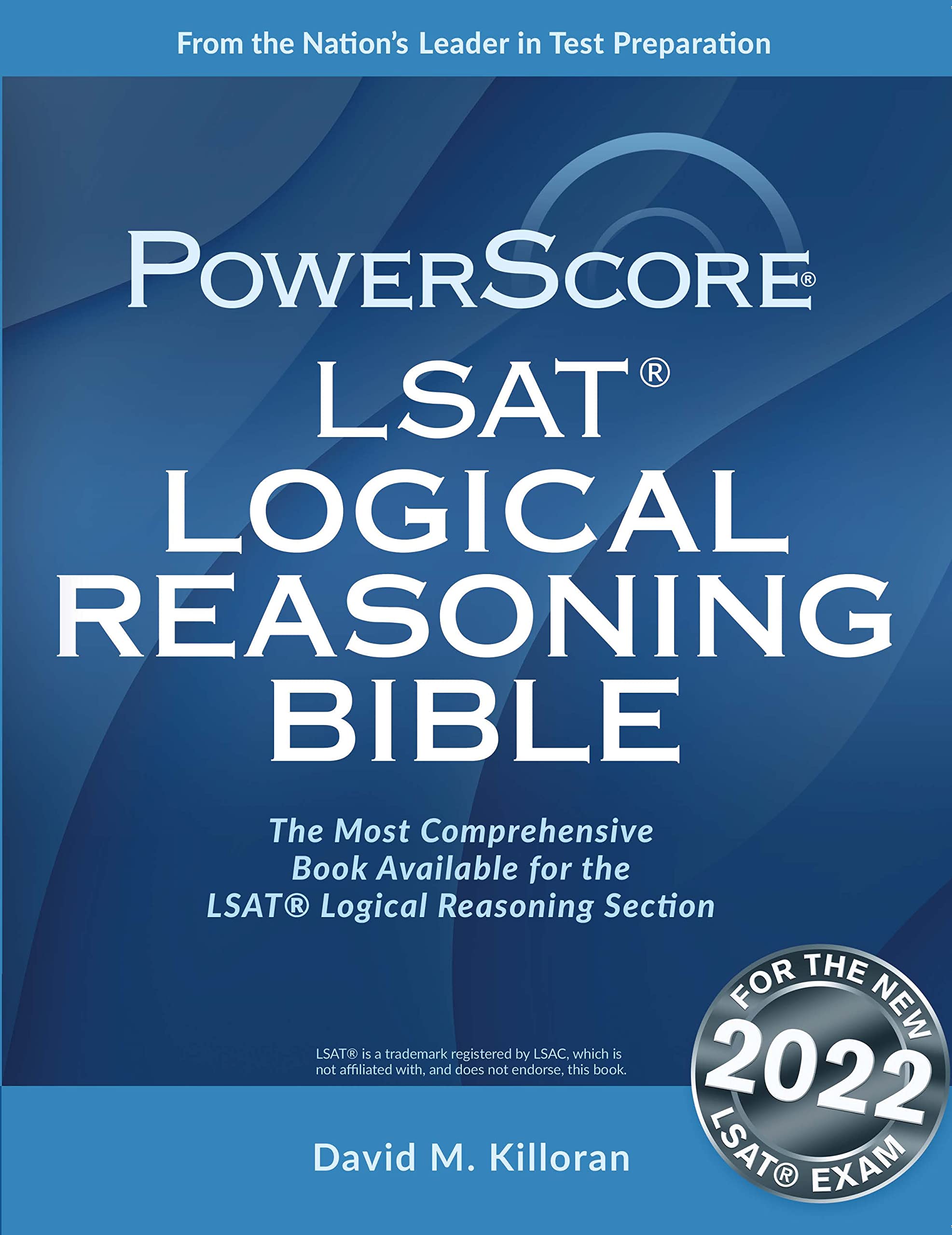 The PowerScore LSAT Logical Reasoning Bible