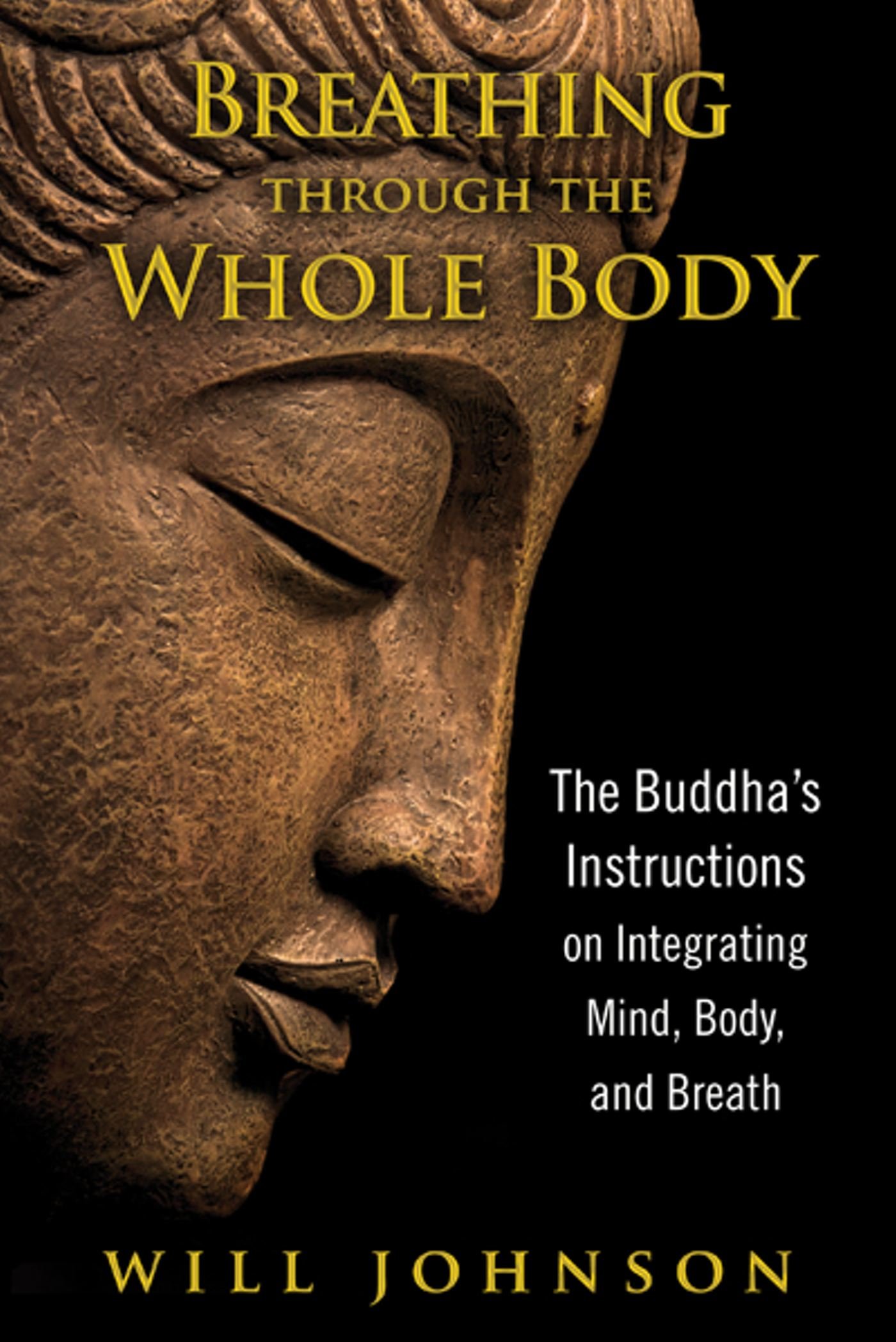 Breathing Through the Whole Body: The Buddha's . Johnson**