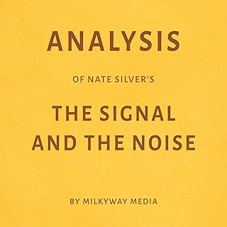 Analysis of Nate Silver’s The Signal and the Noise
