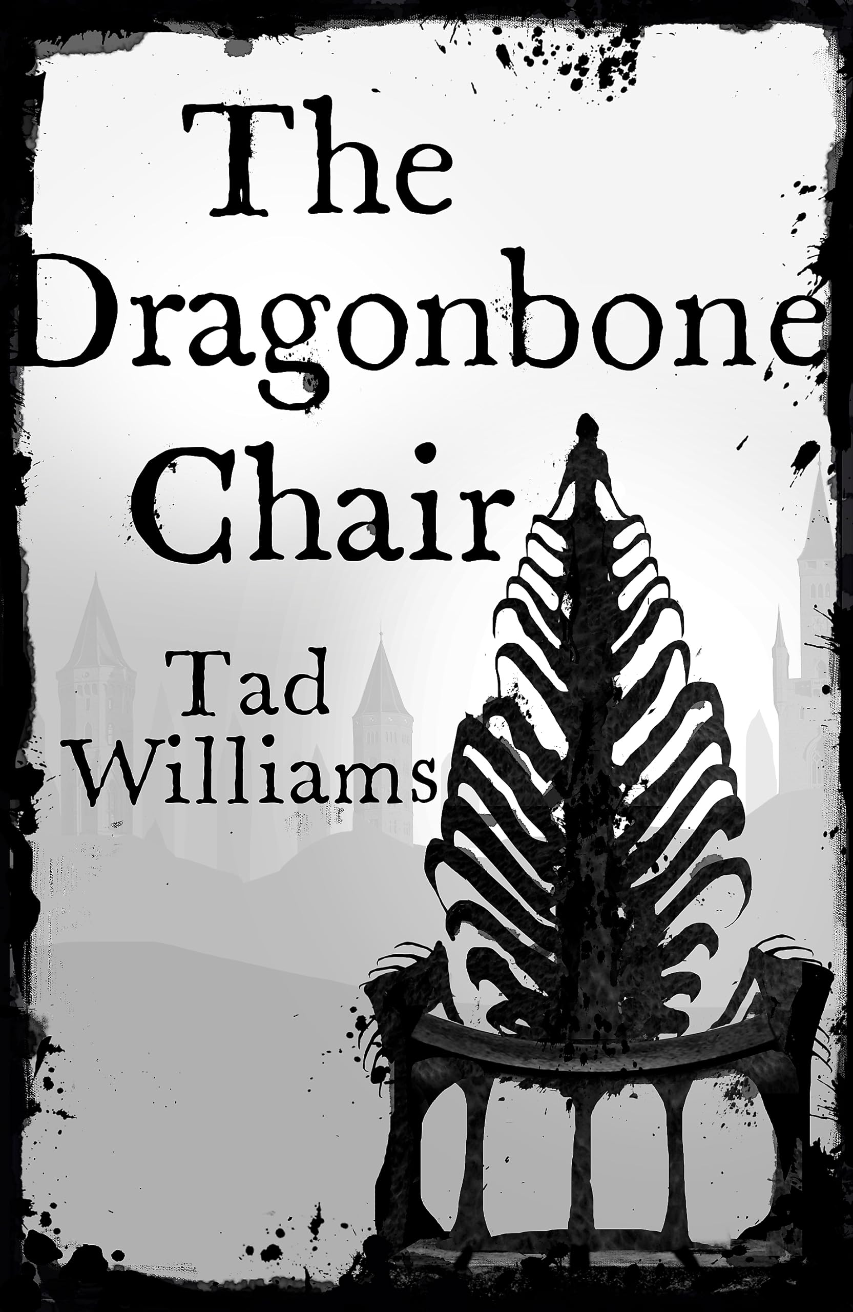 The Dragonbone Chair: The groundbreaking first book in the landmark epic fantasy saga from New York Times bestselling author Tad Williams (Memory, Sorrow & Thorn)