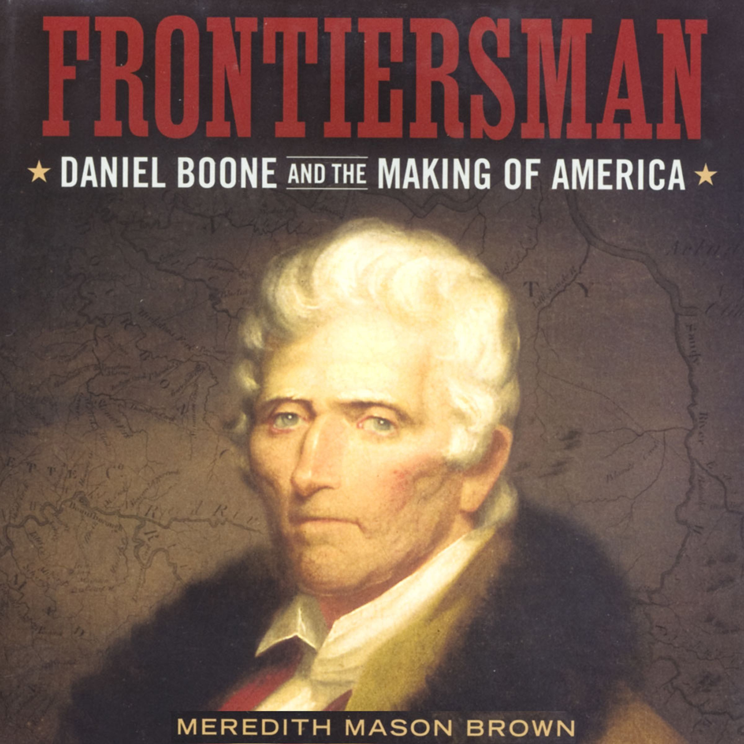 Cover art for Frontiersman: Daniel Boone and the Making of America