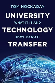 University Technology Transfer: What It Is and How to Do It