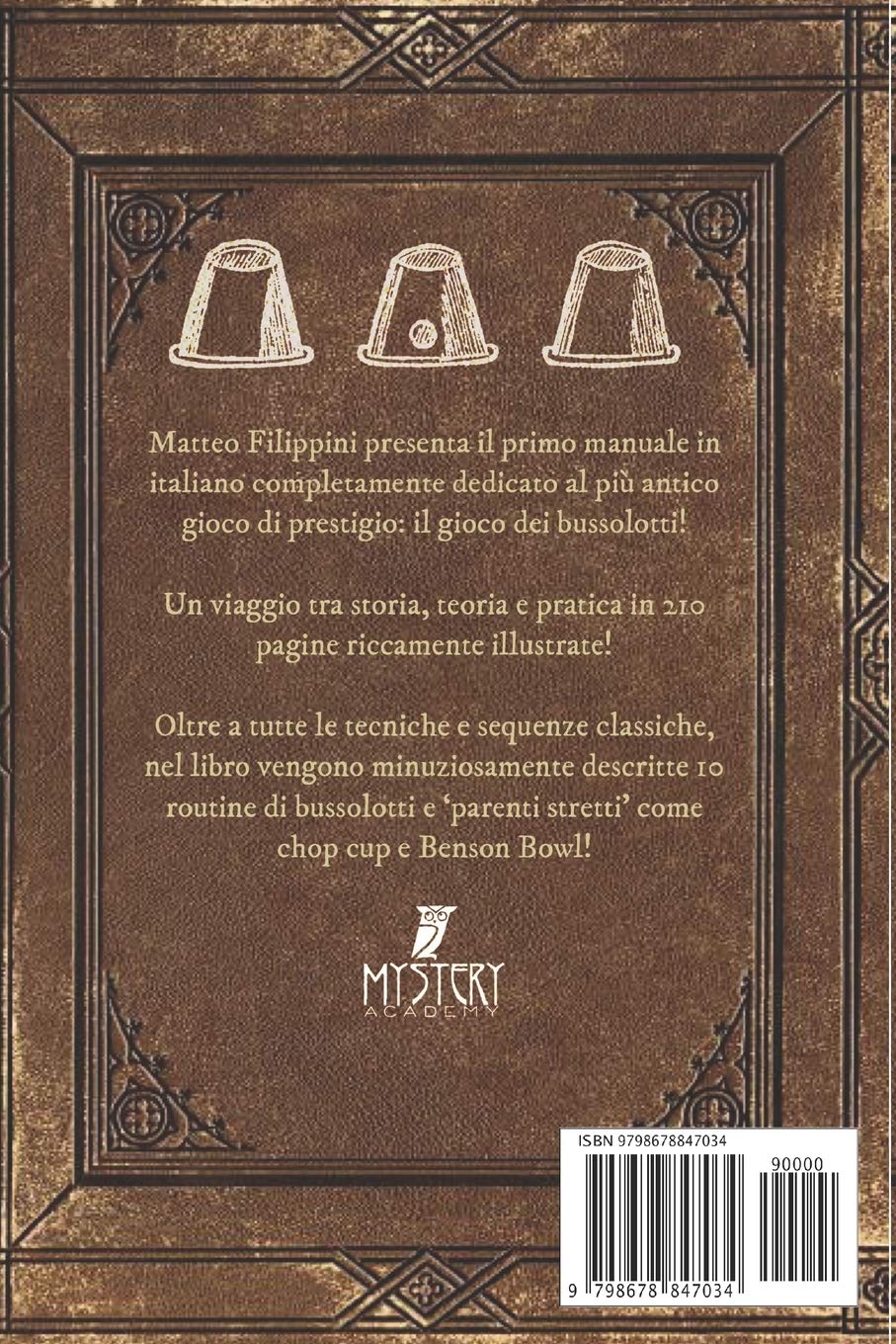 Il Gioco dei Bussolotti: Storia, teoria e pratica del più antico dei prestigi: 13 (Mystery Academy - Illusionismo)