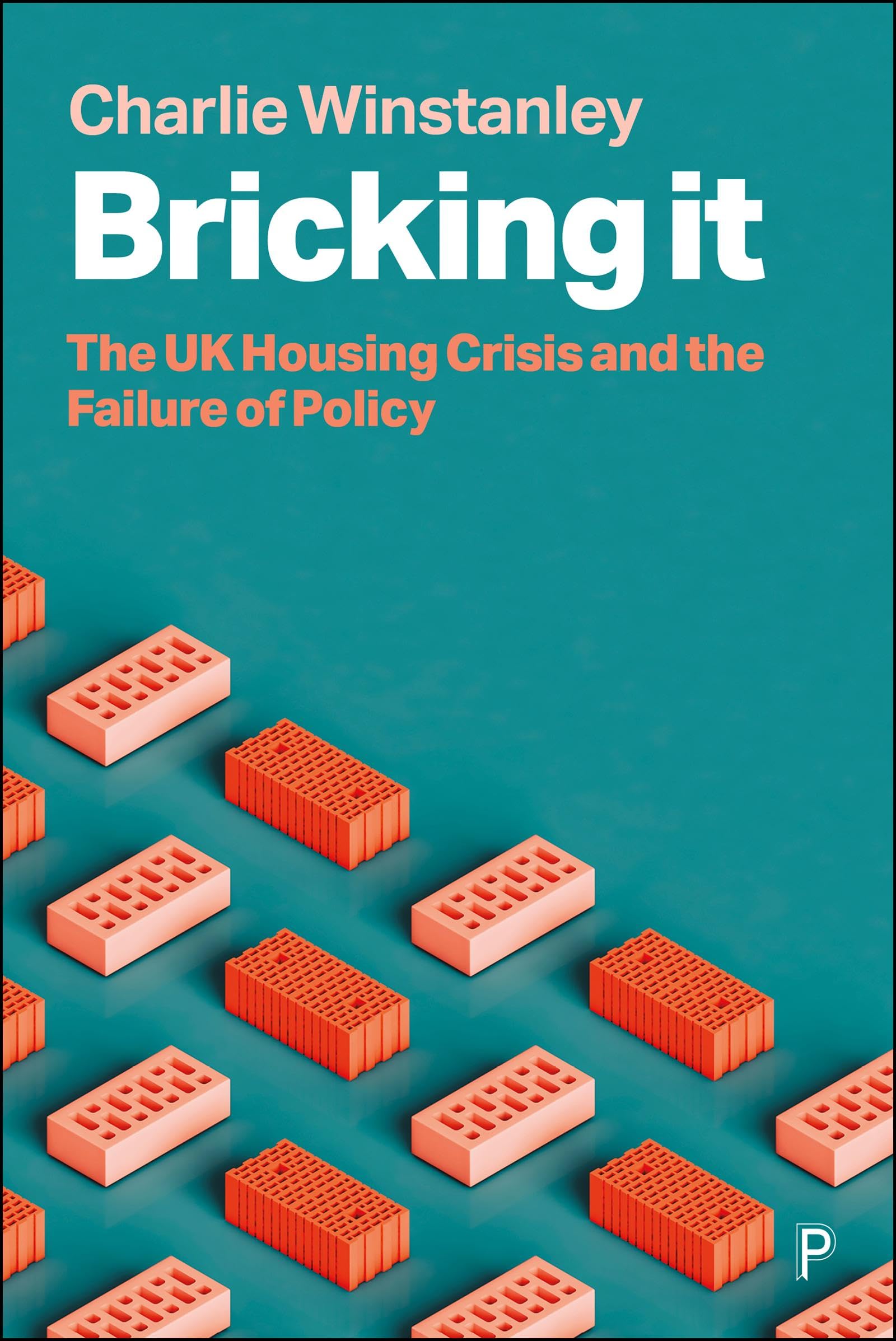 Bricking It: The UK Housing Crisis and the Fail. Winstanley, Winstanley,**