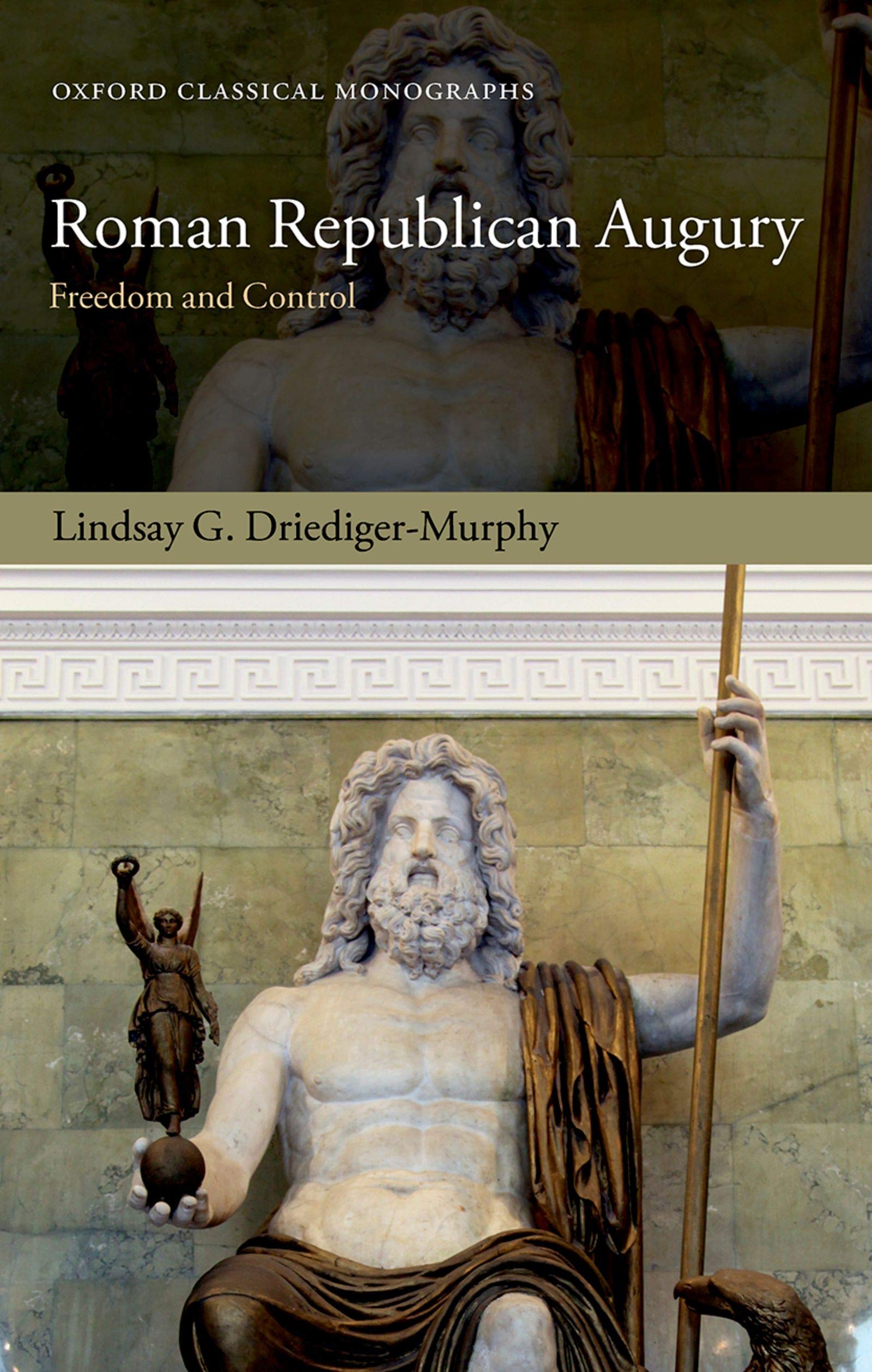 Roman Republican Augury: Freedom and Control (Oxford Classical Monographs) (English Edition)