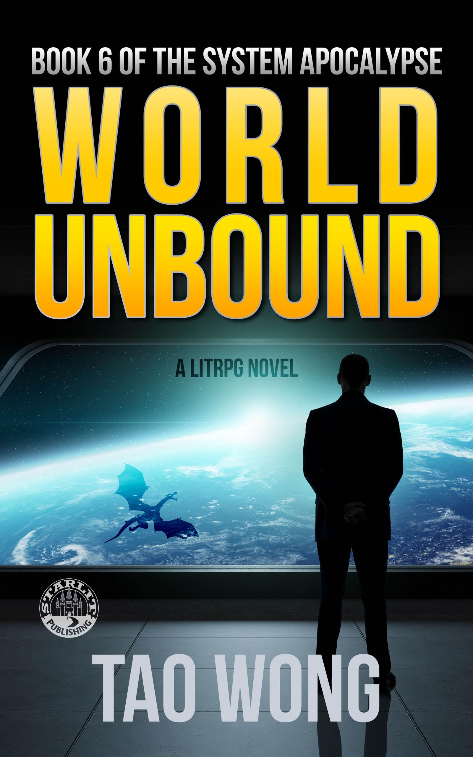 World Unbound: Freedom for Earth or Death (The System Apocalypse Book 6)
