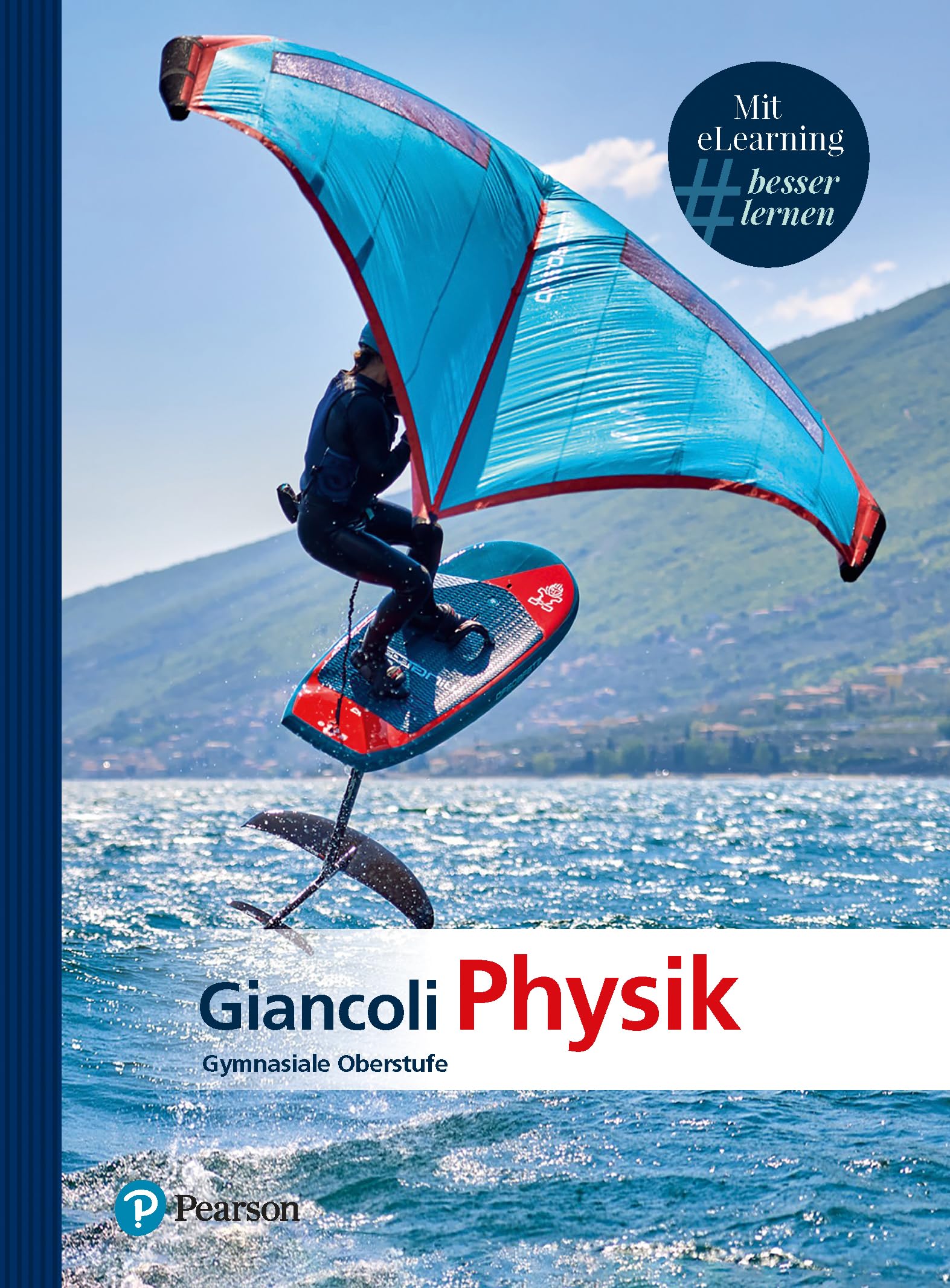 Giancoli Physik. Mit eLearning-Zugang MyLab | Physik Gymnasiale Oberstufe: Gymnasiale Oberstufe (Pearson Studium - Physik Schule)