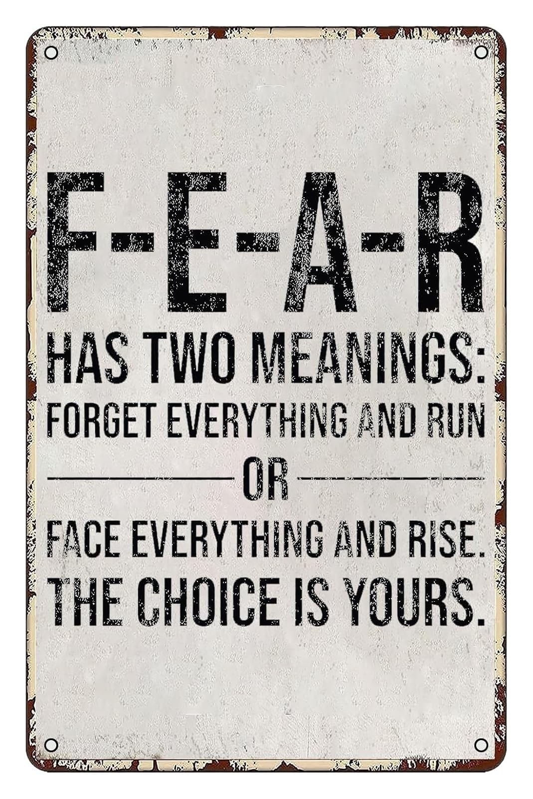 Thought Provoking Metal Sign Fear Has Two Meanings Quote Inspirational Choice Poster for Office Home Living Room 8 X 12 inch