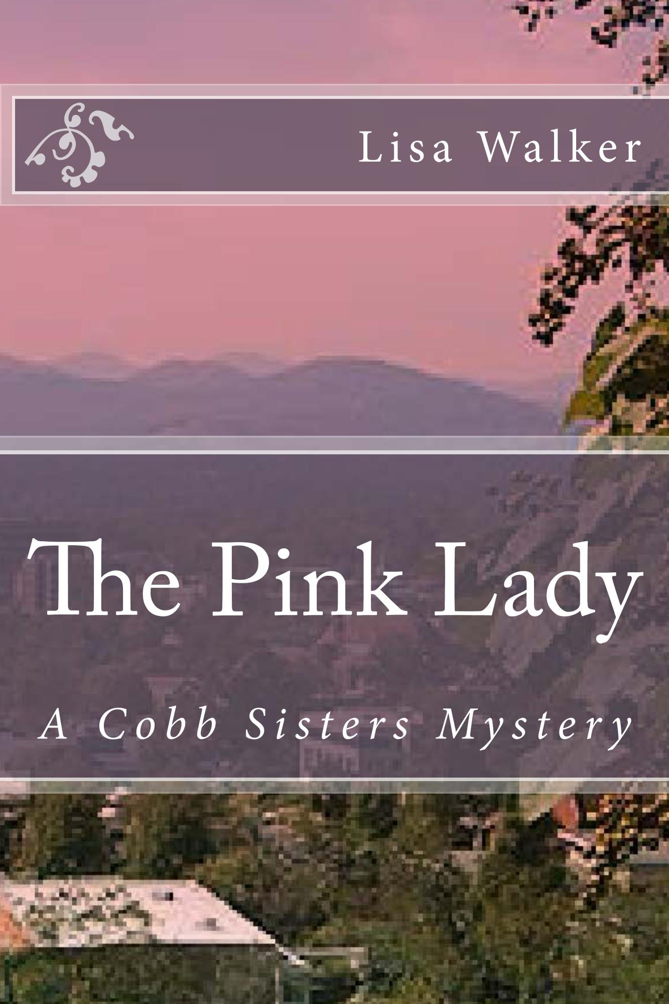 The Pink Lady (Cobb Sisters Mystery Book 3)