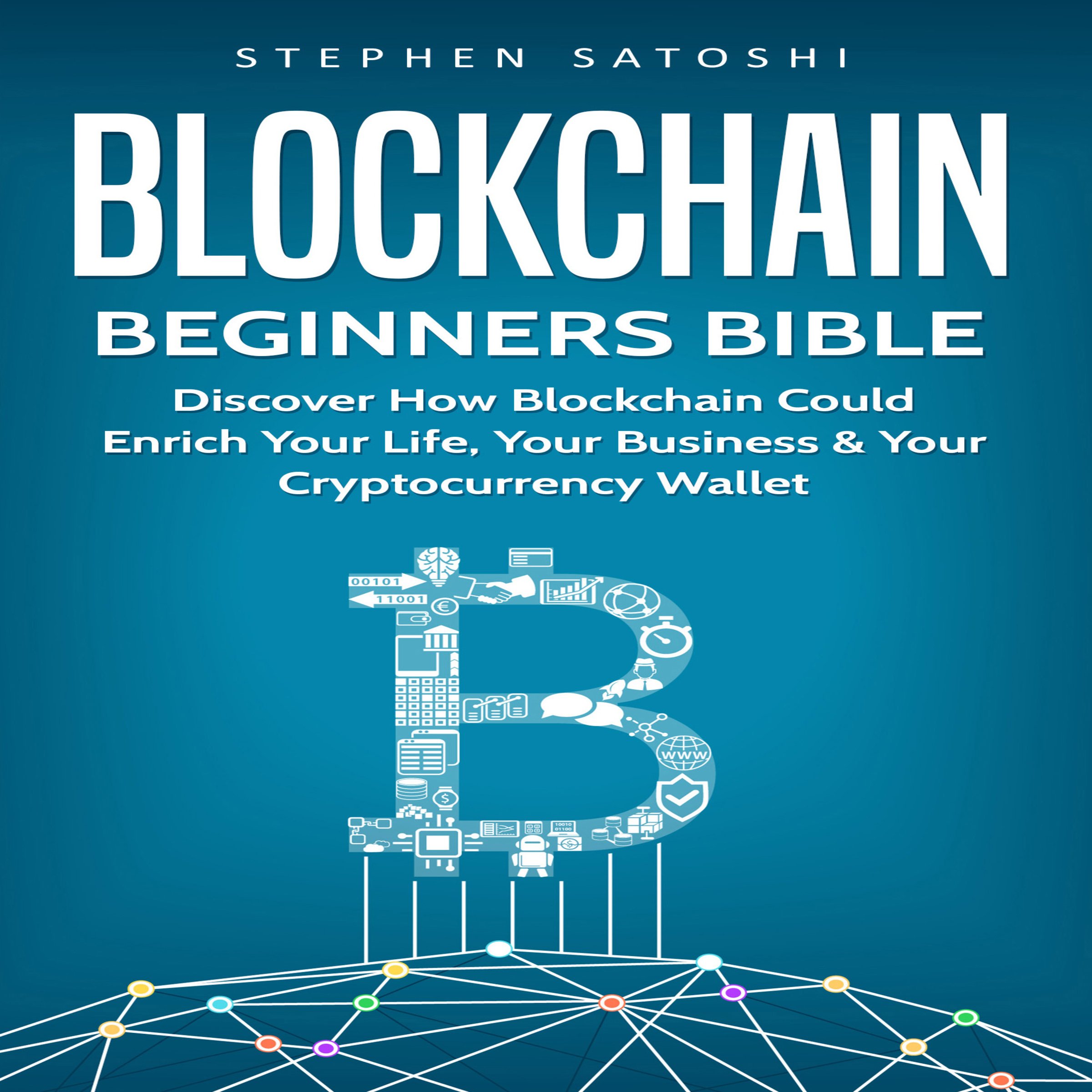 Blockchain: Beginners Bible