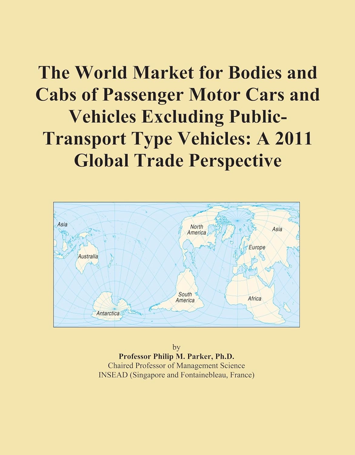 The World Market for Bodies and Cabs of Passenger Motor Cars and