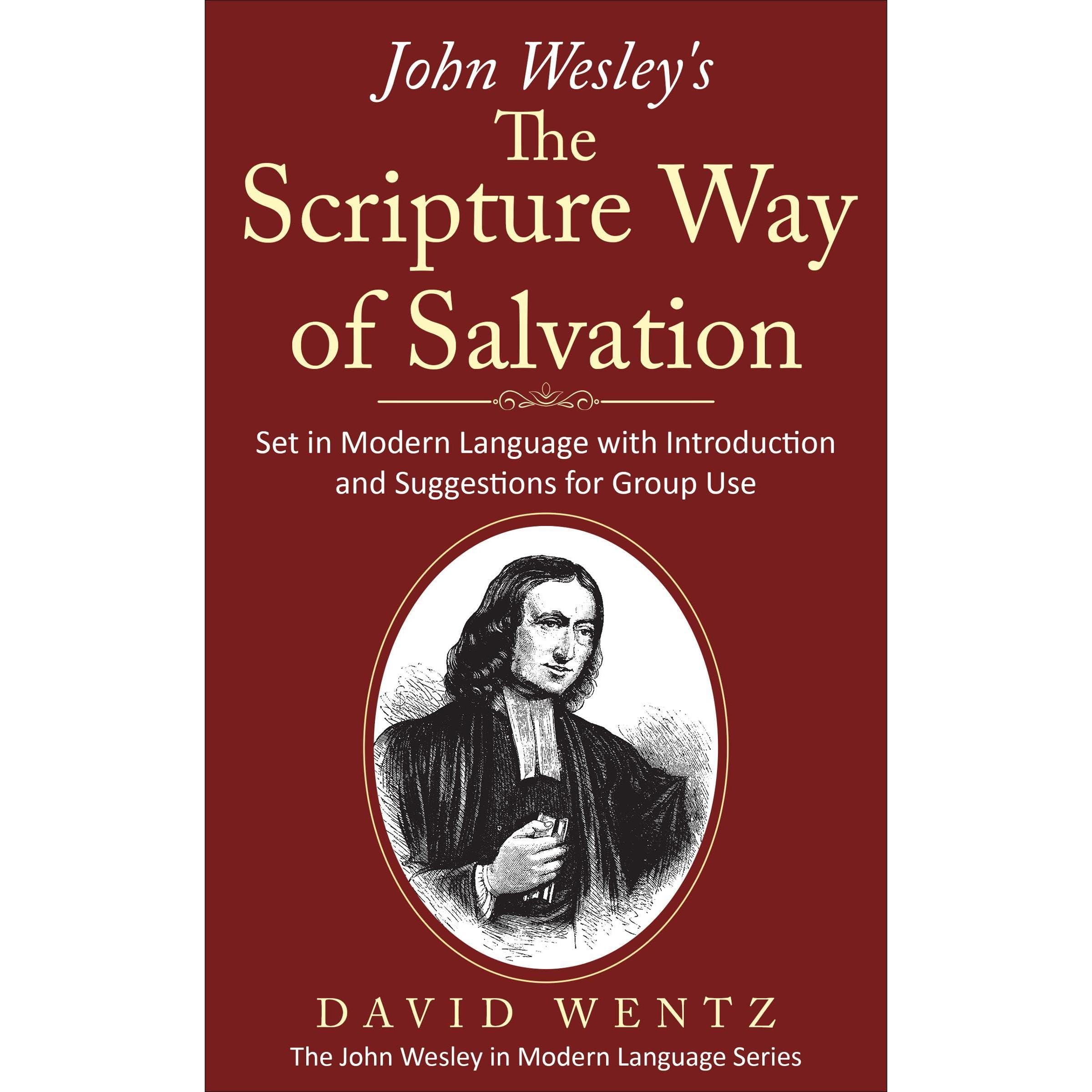 John Wesley's The Scripture Way of Salvation