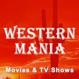 Western Mania - Classic Westerns, Movies & TV Shows