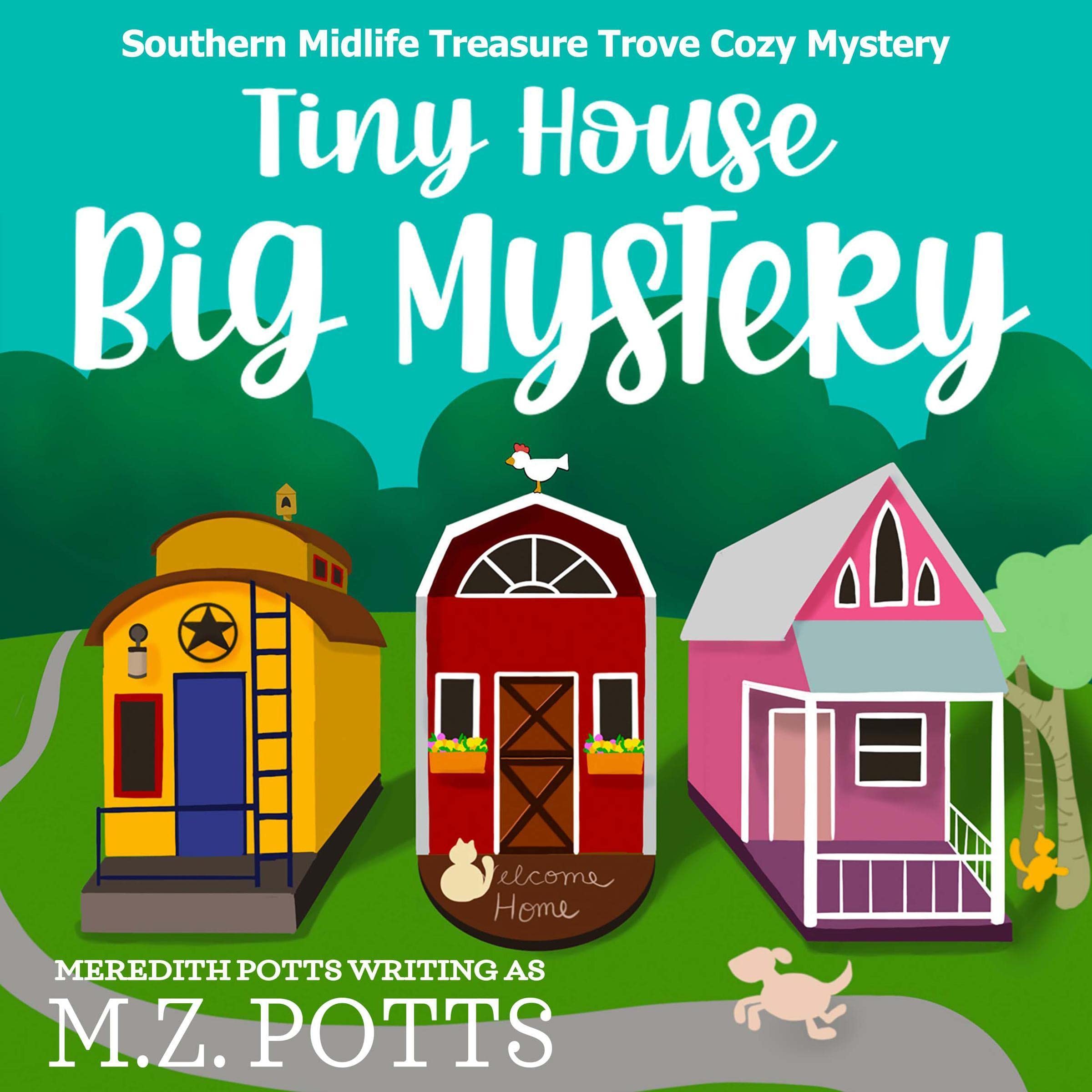 Tiny House, Big Mystery