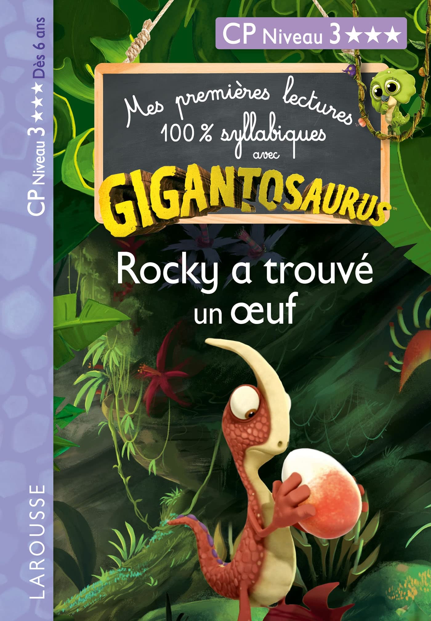 GIGANTOSAURUS 1ères lectures CP n 3 Rocky a trouvé un oeuf: CP Niveau 3