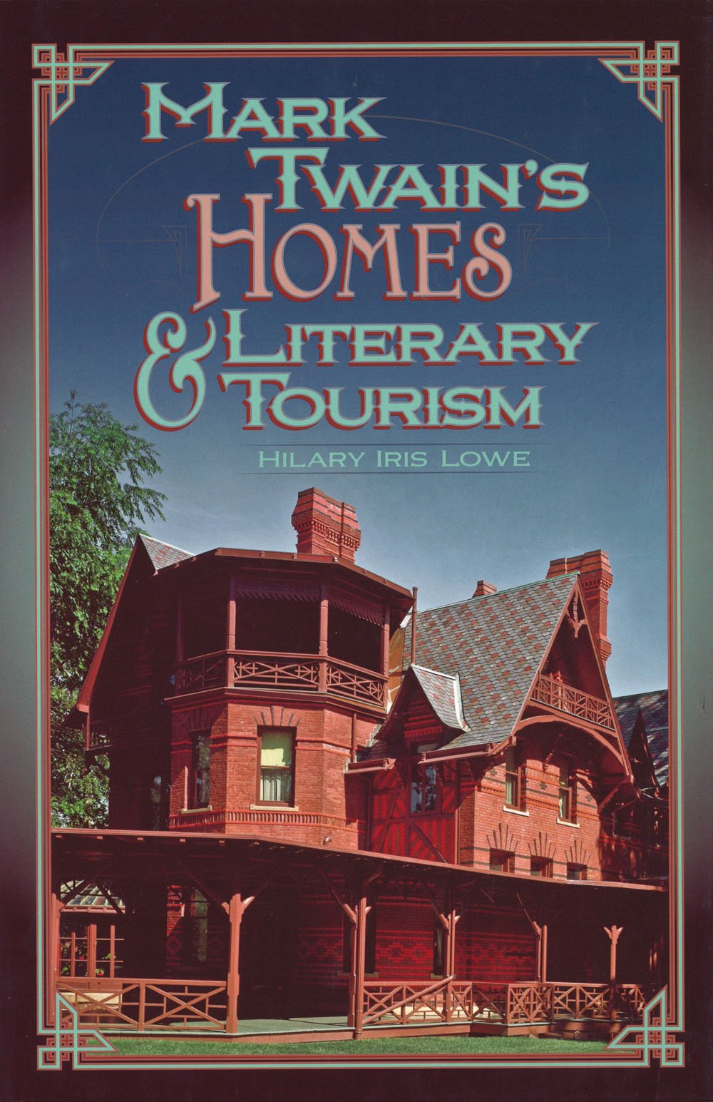 Mark Twain's Homes and Literary Tourism (Mark Twain and His Circle)